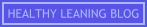 Healthy Leaning Blog